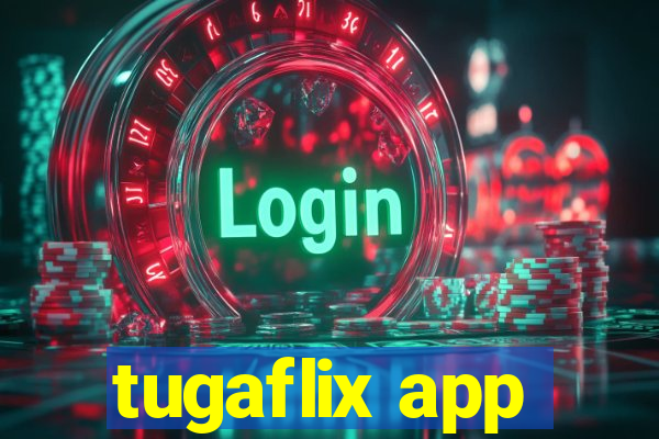 tugaflix app